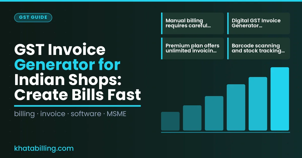 GST Invoice Generator for Indian Shops: Create Bills Fast