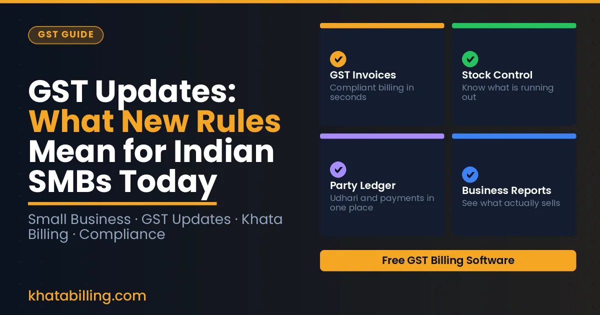 GST Updates: What New Rules Mean for Indian SMBs Today
