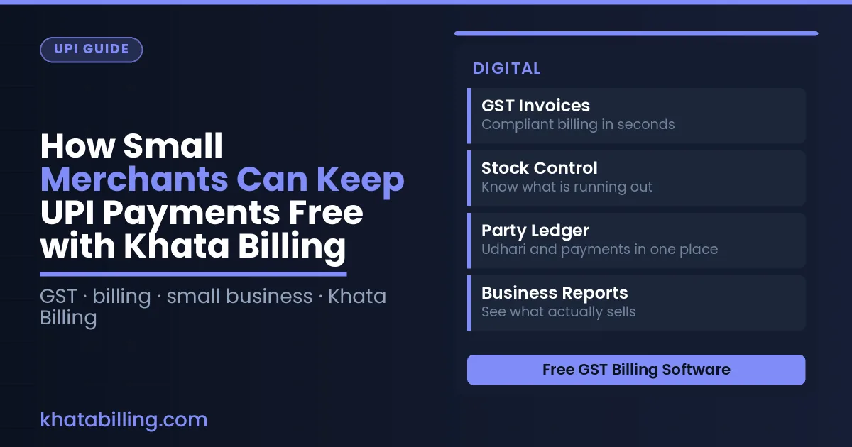 How Small Merchants Can Keep UPI Payments Free with Khata Billing