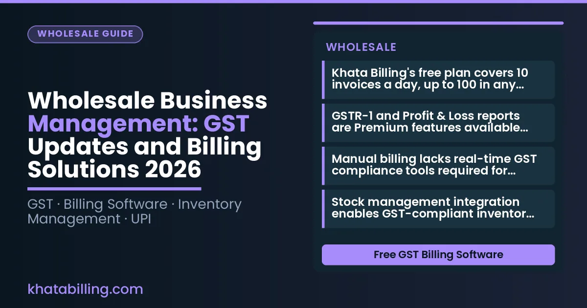 Wholesale Business Management: GST Updates and Billing Solutions 2026